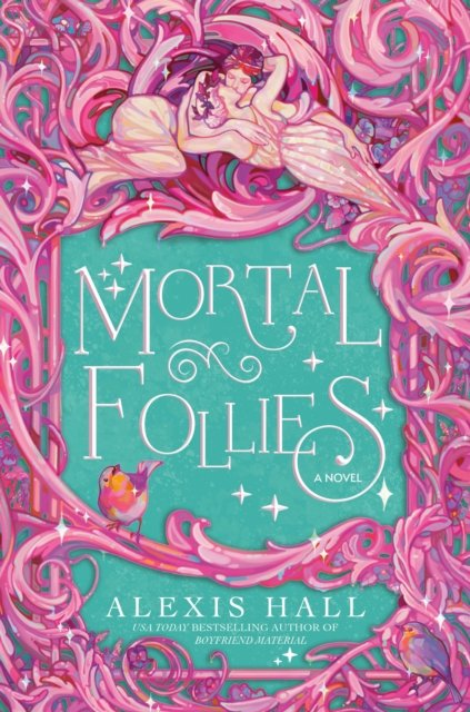 Cover for Alexis Hall · Mortal Follies (Paperback Book) (2023)