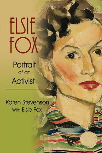 Cover for Elise Fox · Elsie Fox: Portrait of an Activist (Paperback Book) (2008)