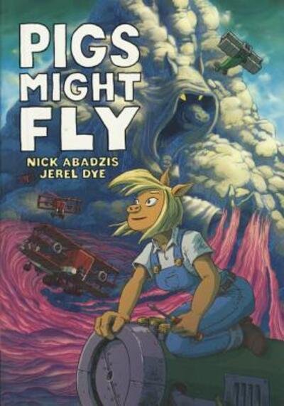 Cover for Nick Abadzis · Pigs Might Fly (Innbunden bok) (2017)
