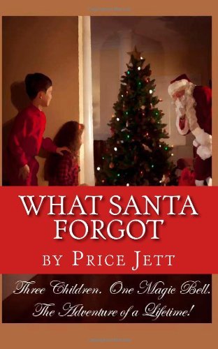 Cover for Price Jett · What Santa Forgot (Paperback Book) [1st edition] (2011)