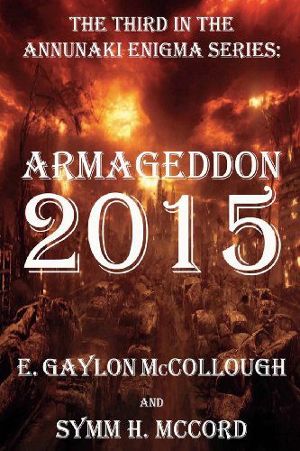 Cover for Dr. Symm Hawes Mccord · Armageddon 2015: the Annunaki Enigma Series (Volume 3) (Paperback Book) (2013)