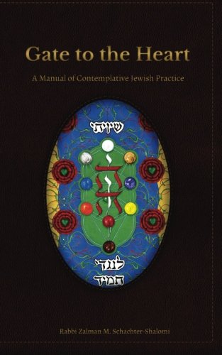 Gate to the Heart: a Manual of Contemplative Jewish Practice - Zalman Schachter-shalomi - Livres - Albion-Andalus Books - 9780615944562 - 27 décembre 2013