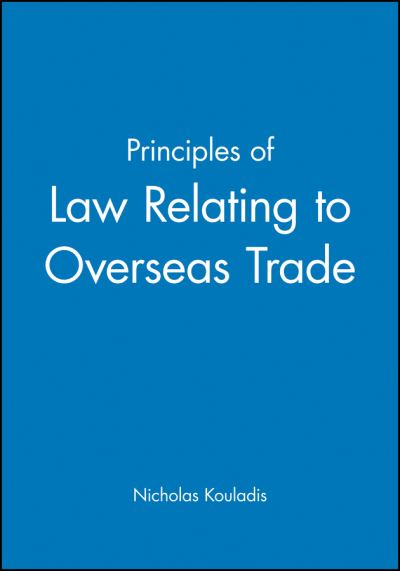 Cover for Kouladis, Nicholas (Southampton Technical College) · Principles of Law Relating to Overseas Trade - Institute of Export (Paperback Book) (1994)