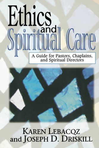 Cover for Karen Lebacqz · Ethics and Spiritual Care: a Guide for Pastors and Spiritual Directors (Paperback Book) (2000)