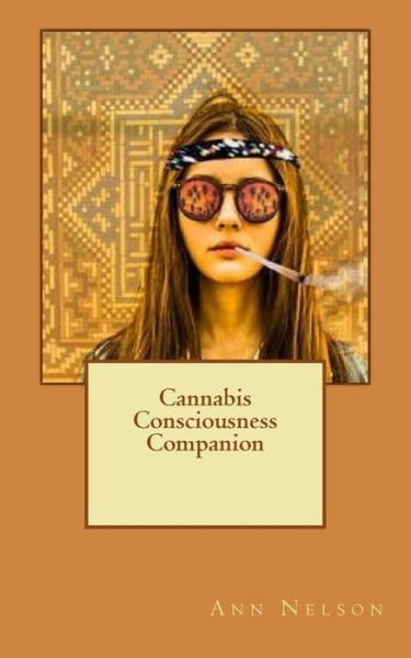 Cover for Ann Nelson · Cannabis Consciousness Companion (Paperback Book) (2017)