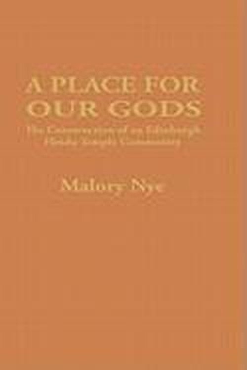 Cover for Malory Nye · A Place for Our Gods: The Construction of an Edinburgh Hindu Temple Community (Innbunden bok) (1995)