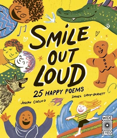 Smile Out Loud: 25 Happy Poems - Poetry to Perform - Joseph Coelho - Libros - Quarto Publishing PLC - 9780711284562 - 9 de febrero de 2023