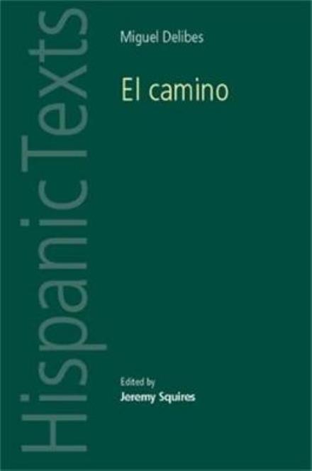 Cover for El Camino by Miguel Delibes - Hispanic Texts (Paperback Book) (2010)