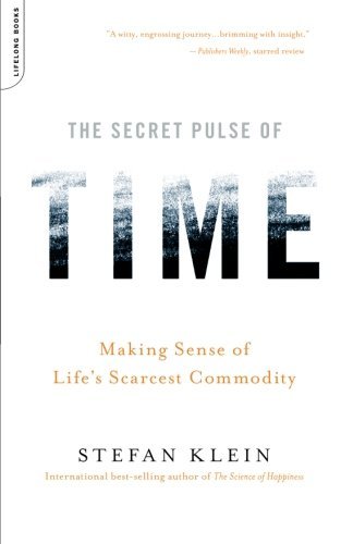 Cover for Stefan Klein · The Secret Pulse of Time: Making Sense of Life's Scarcest Commodity (Paperback Book) [Reprint edition] (2009)