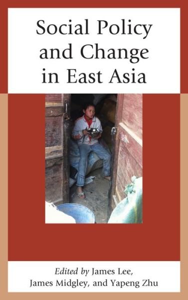 Cover for James Lee · Social Policy and Change in East Asia (Innbunden bok) (2013)