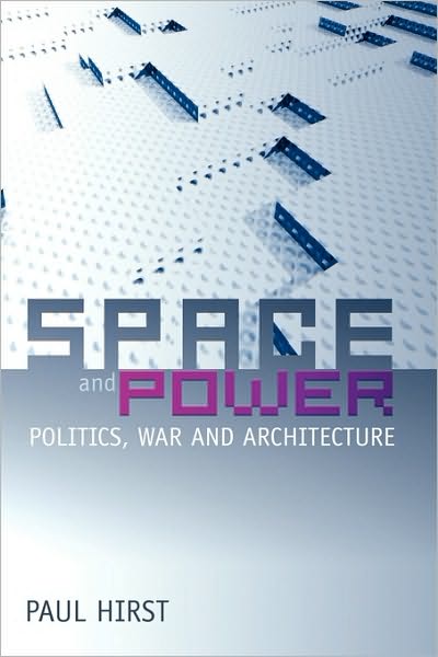 Cover for Hirst · Space and Power - Politics, War and Architecture (Paperback Book) (2005)