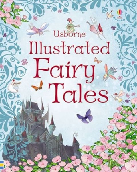 Cover for Usborne · Illustrated Fairy Tales - Illustrated Story Collections (Gebundenes Buch) (2007)