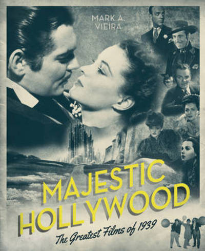 Cover for Mark Vieira · Majestic Hollywood: The Greatest Films of 1939 (Paperback Book) (2013)