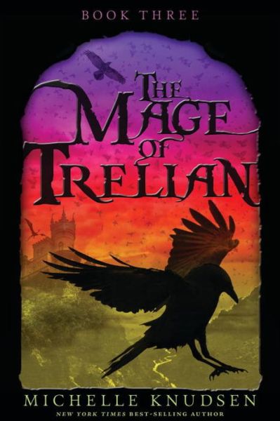 Cover for Michelle Knudsen · The Mage of Trelian (Book) (2017)