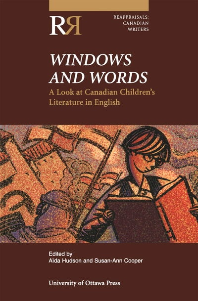 Cover for Windows and Words: A Look at Canadian Children's Literature in English - Reappraisals: Canadian Writers (Paperback Book) (2003)