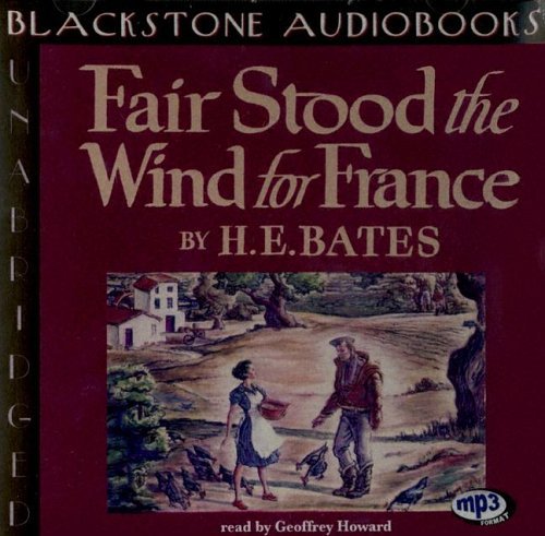 Cover for H. E. Bates · Fair Stood the Wind for France: Library Edition (MP3-CD) [Mp3 Una edition] (1999)