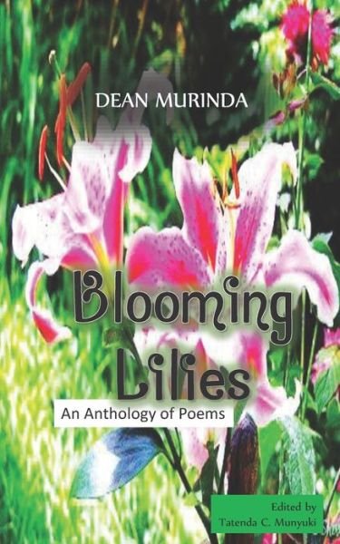 Cover for Dean Murinda · BLOOMING LILIES : An Anthology of Poems (Paperback Book) (2017)