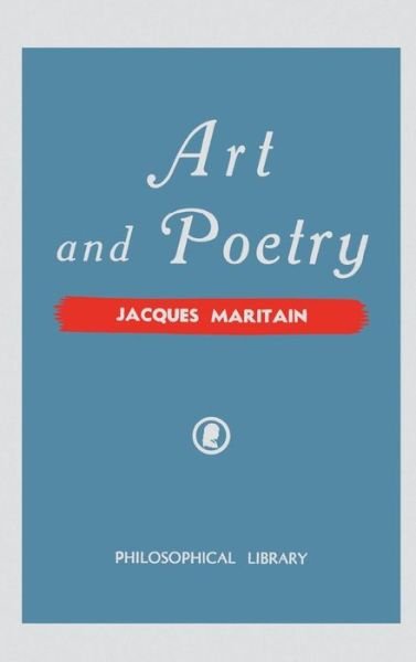 Cover for Jacques Maritain · Art and Poetry (Gebundenes Buch) (1943)