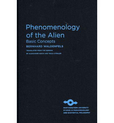 Cover for Bernhard Waldenfels · Phenomenology of the Alien - Studies in Phenomenology and Existential Philosophy (Hardcover Book) (2011)