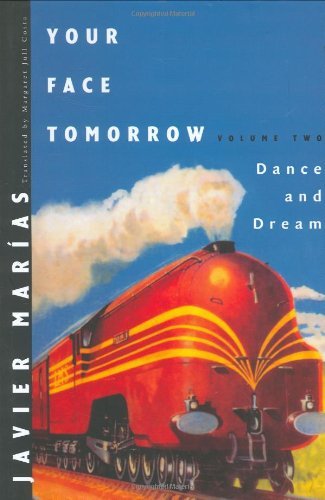 Cover for Javier Marías · Your Face Tomorrow: Dance and Dream (Vol. 2) (Innbunden bok) (2006)