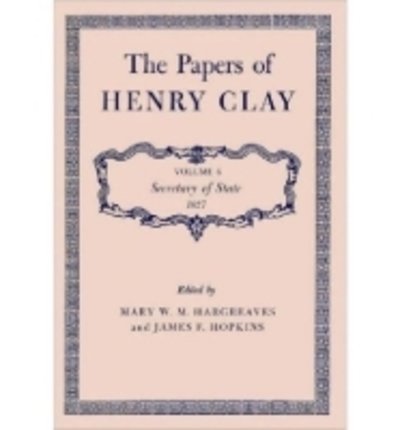 Cover for Henry Clay · Papers (Secretary of State, 1827) (Hardcover Book) (1981)