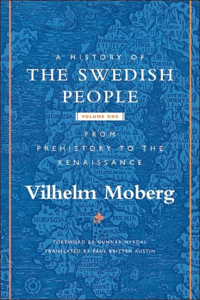 Cover for Vilhelm Moberg · A History of the Swedish People: Volume 1: From Prehistory to the Renaissance (Taschenbuch) [New edition] (2005)