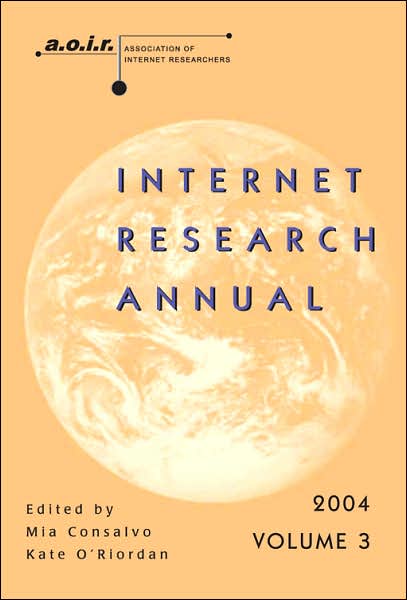 Cover for Internet Research Annual: Selected Papers from the Association of Internet Researchers Conference 2004 - Digital Formations (Paperback Book) [New edition] (2005)