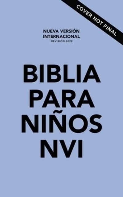 Cover for Nueva Version Internacional Nueva Version Internacional · Biblia para Ninos NVI, Texto revisado 2022, Tapa dura, Comfort Print (Hardcover Book) (2023)
