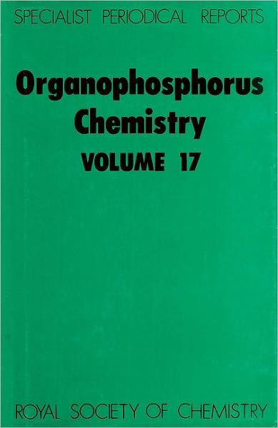 Cover for Royal Society of Chemistry · Organophosphorus Chemistry: Volume 17 - Specialist Periodical Reports (Gebundenes Buch) (1986)