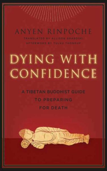 Cover for Anyen Rinpoche · Dying with Confidence: a Tibetan Buddhist Guide to Preparing for Death (Paperback Book) (2010)