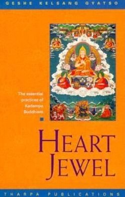 Heart Jewel: The Essential Practices of Kadampa Buddhism - Geshe Kelsang Gyatso - Books - Tharpa Publications - 9780948006562 - June 1, 1997