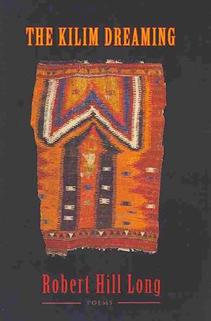 Cover for Robert Long · The Kilim Dreaming (Pocketbok) (2010)