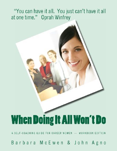 Cover for John G. Agno · When Doing It All Won't Do: a Self-coaching Guide for Career Women--workbook Edition (Paperback Bog) (2011)