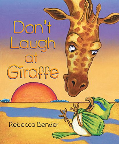 Cover for Rebecca Bender · Don't Laugh at Giraffe - Giraffe and Bird (Hardcover Book) (2012)