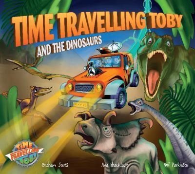 Cover for Graham Jones · Time Travelling Toby And The Dinosaurs - Time Travelling Toby (Pocketbok) (2021)