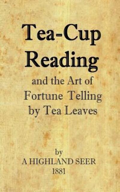 Cover for A Highland Seer · Tea-Cup Reading and the Art of Fortune Telling by Tea Leaves (Hardcover Book) (2019)