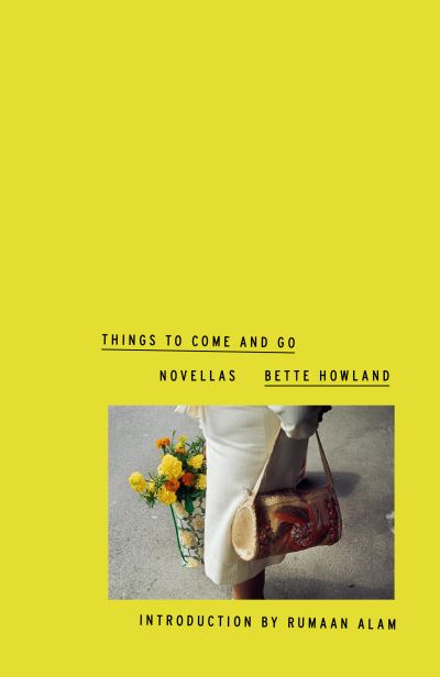 Cover for Bette Howland · Things to Come and Go (N/A) (2022)