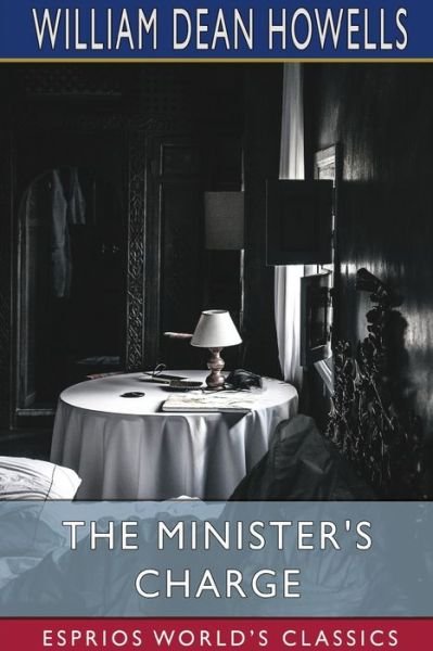 Cover for William Dean Howells · The Minister's Charge (Esprios Classics) (Pocketbok) (2024)