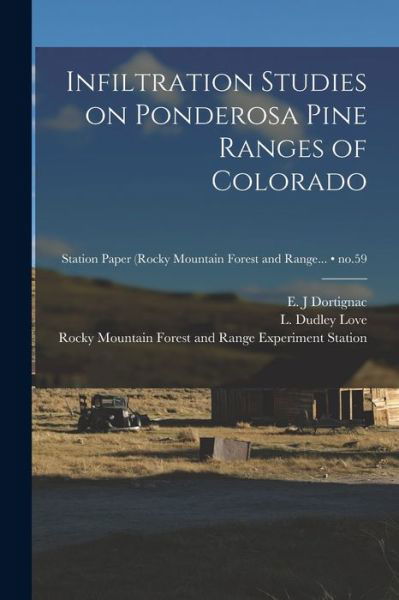 Cover for E J Dortignac · Infiltration Studies on Ponderosa Pine Ranges of Colorado; no.59 (Paperback Bog) (2021)
