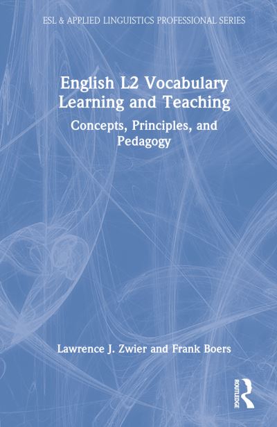 Cover for Zwier, Lawrence J. (Michigan State University, USA) · English L2 Vocabulary Learning and Teaching: Concepts, Principles, and Pedagogy - ESL &amp; Applied Linguistics Professional Series (Hardcover bog) (2022)