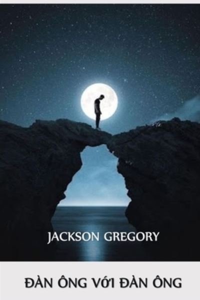Cover for Jackson Gregory · ?an Ong V?i ?an Ong (Paperback Bog) (2021)