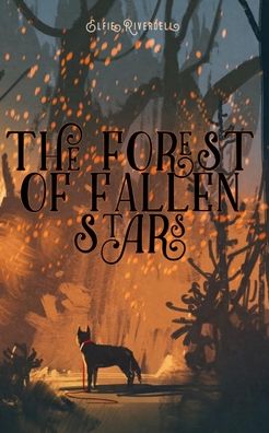 Cover for Elfie Riverdell · The Forest of Fallen Stars (Paperback Book) (2021)