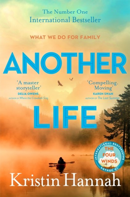 Another Life - Kristin Hannah - Bøker - Pan Macmillan - 9781035013562 - 22. juni 2023