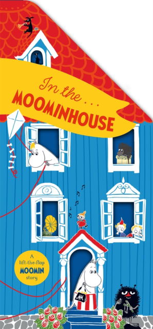 In the Moominhouse: A Lift-the-Flap Moomin Story - Tove Jansson - Böcker - Pan Macmillan - 9781035042562 - 8 augusti 2024