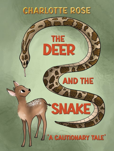 Cover for Charlotte Rose · The Deer and the Snake: ‘A Cautionary Tale’ (Paperback Book) (2025)