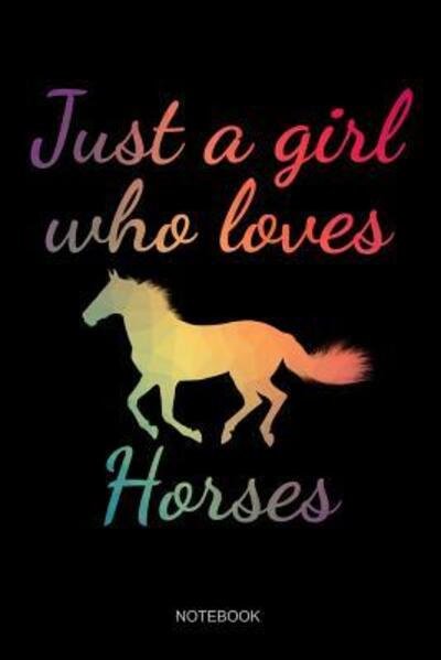 Cover for Pet Books · Just A Girl Who Loves Horses (Paperback Bog) (2019)