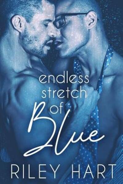 Endless Stretch of Blue - Riley Hart - Książki - Independently Published - 9781081764562 - 24 lipca 2019