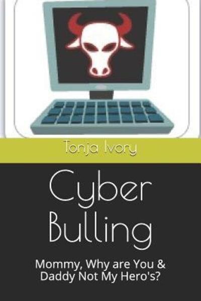 Cover for Tonja Ivory · Cyber Bulling (Paperback Book) (2019)