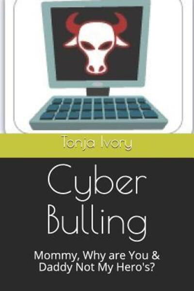 Cover for Tonja Ivory · Cyber Bulling (Paperback Bog) (2019)