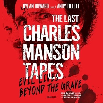 Cover for Dylan Howard · The Last Charles Manson Tapes Lib/E (CD) (2020)